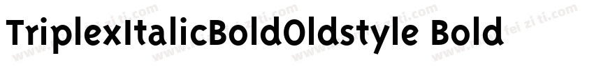 TriplexItalicBoldOldstyle Bold Italic字体转换